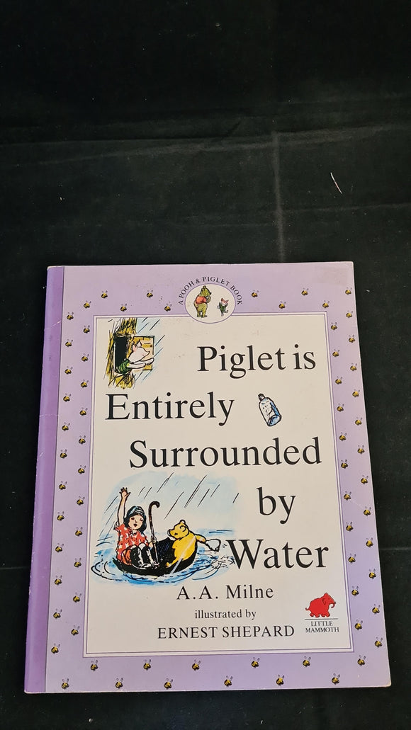 A A Milne - Piglet is Entirely Surrounded by Water, Little Mammoth, 1990, Paperbacks