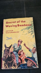 Arthur Waterhouse - Secret of the Waving Bamboos, Brockhampton Press, no date