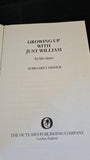 Margaret Disher - Growing Up With Just William, Outlaws Publishing, 1990, Paperbacks