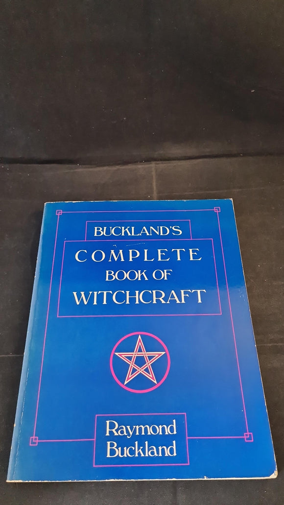 Raymond Buckland - Complete Book of Witchcraft, Llewellyn Publications, 1991