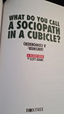 Scott Adams - What Do You Call A Sociopath in a Cubicle? Box Tree, 2002