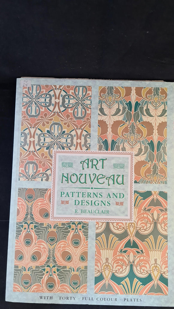 R Beauclair - Art Nouveau, Patterns & Designs, Bracken Books, 1988