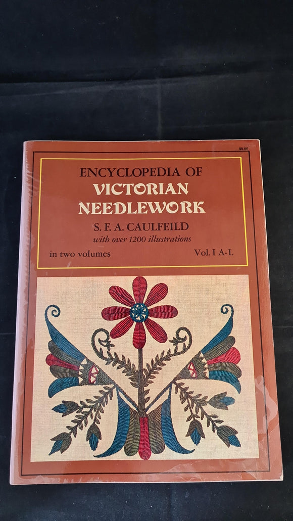S F A Caulfeild - Encyclopedia of Victorian Needlework, Volume I A-L, Dover, 1972