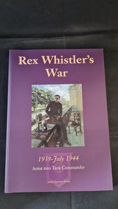 Rex Whistler's War 1939-July 1944, Artist into Tank Commander, Jenny Spencer-Smith, 1994