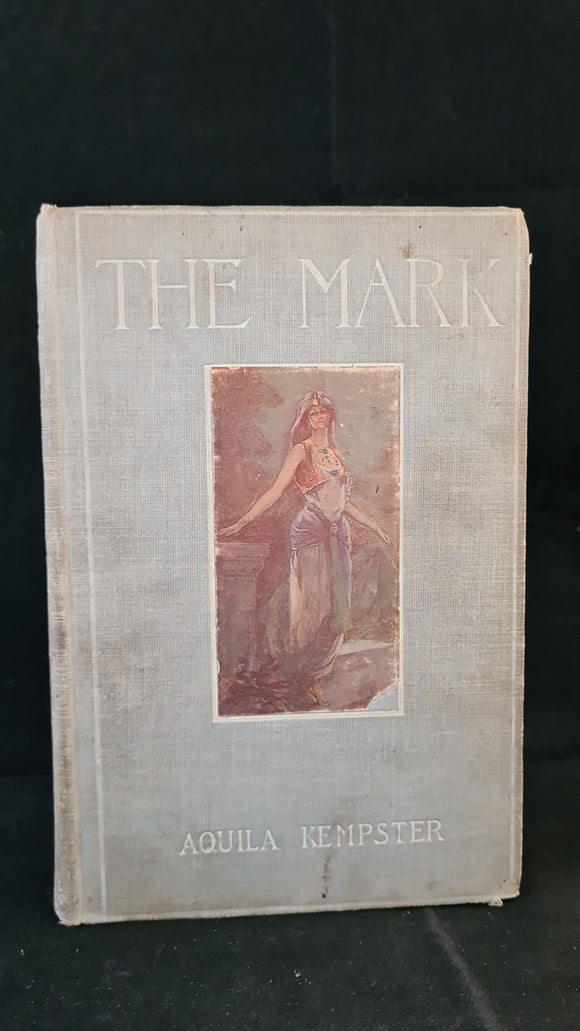 Aquila Kempster - The Mark, Doubleday, Page & Co. 1903