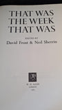 David Frost & Ned Sherrin - That Was The Week That Was, W H Allen, 1963