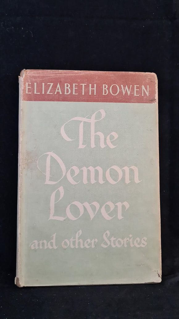 Elizabeth Bowen - The Demon Lover & Other Stories, Jonathan Cape, 1945, First Edition