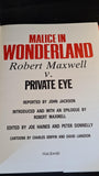 Joe Haines - Malice in Wonderland, Robert Maxwell v Private Eye, Macdonald, 1986