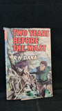 Richard Henry Dana - Two Years Before The Mast, Children's Press, 1966, First Edition