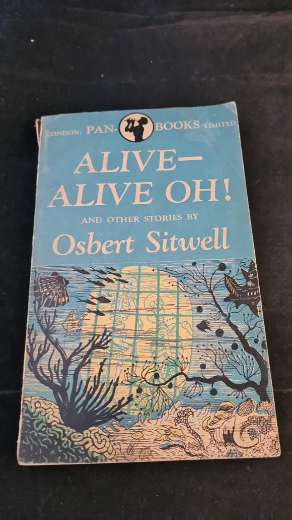 Osbert Sitwell - Alive - Alive Oh! & other stories, Pan Books, 1947, Paperbacks