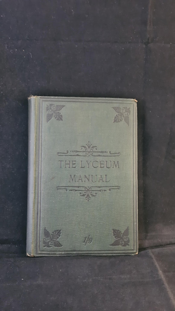 Emma Hardinge Britten - The Lyceum Manual, Kersey Chiswell, 1909