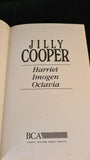 Jilly Cooper - Harriet, Imogen & Octavia, BCA, 1996