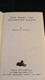 Marshall Harvey - How Sweet The Moonlight Sleeps, Rider, 1951, Signed, First Edition