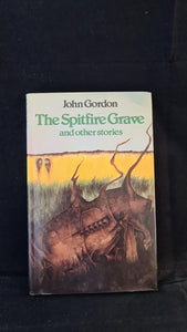 John Gordon - The Spitfire Grave And Other Stories, Kestrel Books, 1979