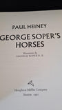 Paul Heiney - George Soper's Horses, Houghton Mifflin Company, 1991