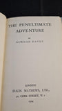 Norman Davey - The Penultimate Adventure, Elkin Mathews, 1924, First Edition, Limited Signed