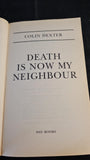 Colin Dexter - Death Is Now My Neighbour, Pan Books, 1997, Paperbacks