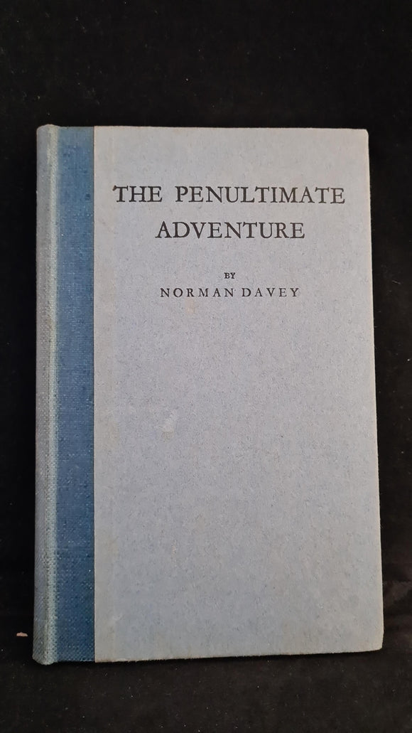 Norman Davey - The Penultimate Adventure, Elkin Mathews, 1924, First Edition, Limited Signed