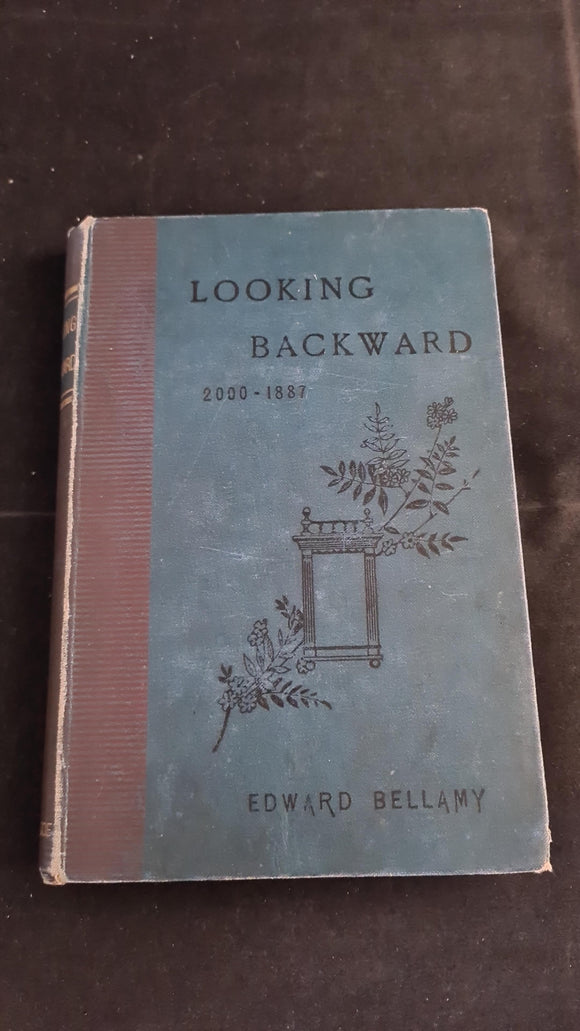 Edward Bellamy - Looking Backward 2000-1887, George Routledge, no date (1900?)