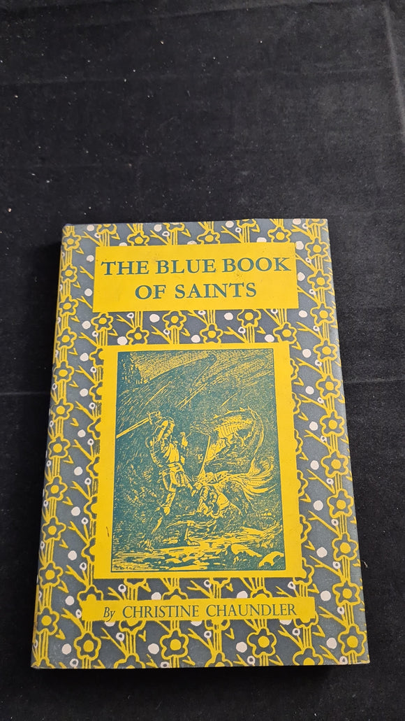 Christine Chaundler - The Blue Book of Saints' Stories, A R Mowbray, 1960