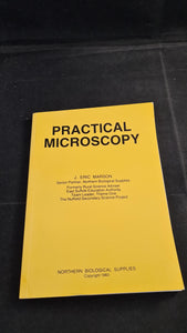 J Eric Marson - Practical Microscopy, Northern Biological Supplies, 1983