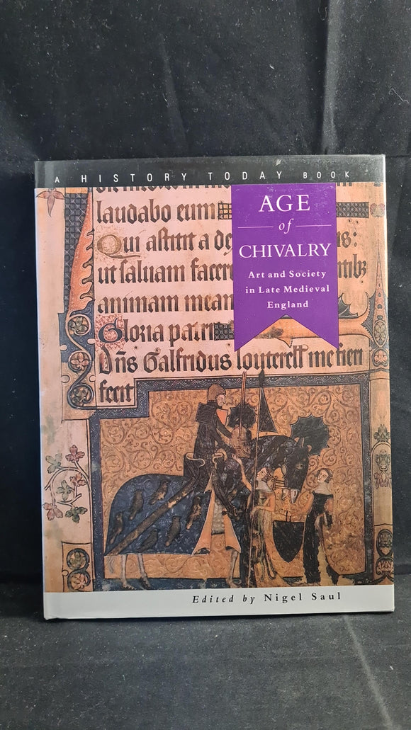 Nigel Saul - Age of Chivalry, Brockhampton Press, 1995