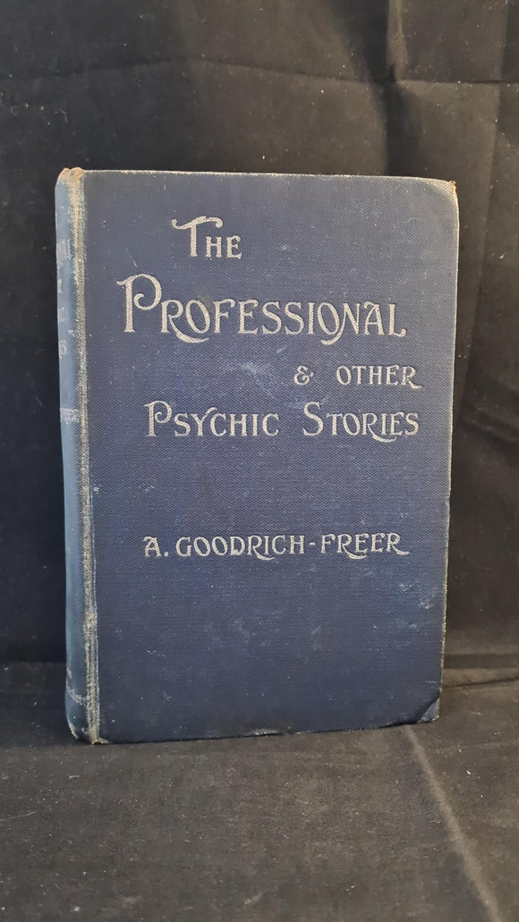 A Goodrich-Freer - The Professional & other Psychic Stories, Hurst & Blackett, 1900