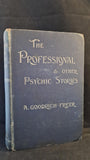 A Goodrich-Freer - The Professional & other Psychic Stories, Hurst & Blackett, 1900