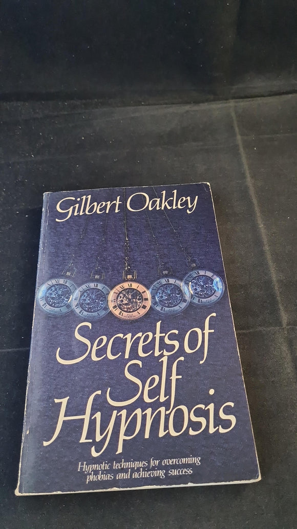 Gilbert Oakley - Secrets of Self Hypnosis, A Thomas, 1980, Paperbacks