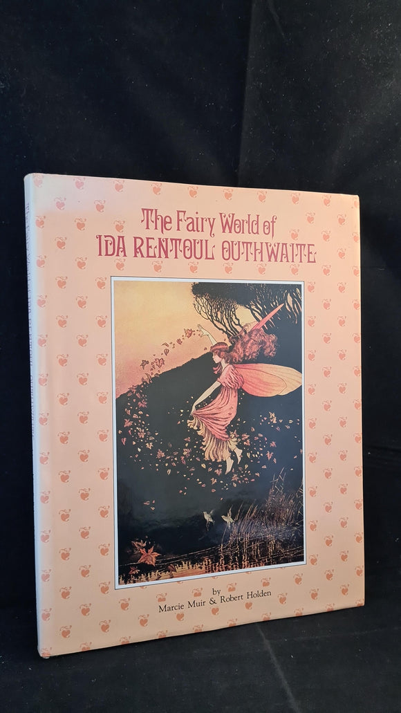 Marcie Muir & Robert Holden - The Fairy World of Ida Rentoul