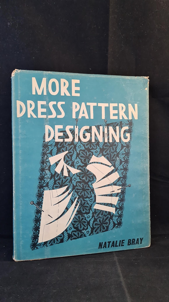 Natalie Bray - More Dress Pattern Designing, Crosby Lockwood, 1964