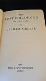 Graham Greene - The Lost Childhood & other essays, Eyre & Spottiswoode, 1951, First Edition