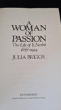 Julia Briggs - A Woman of Passion, The Life of E Nesbit, Hutchinson, 1987, First Edition