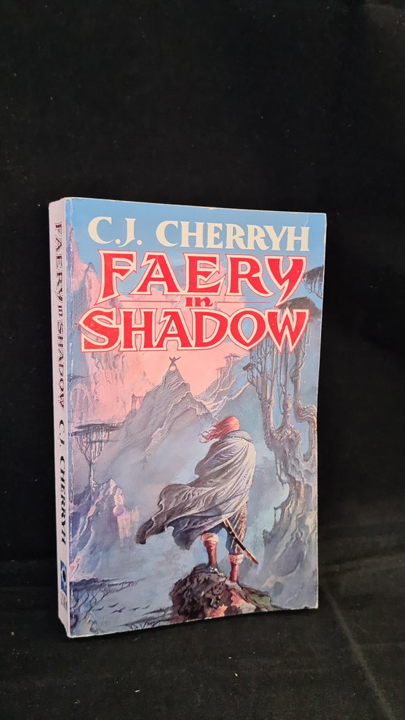 C J Cherryh - Faery in Shadow, Legend Books, 1994, Paperbacks