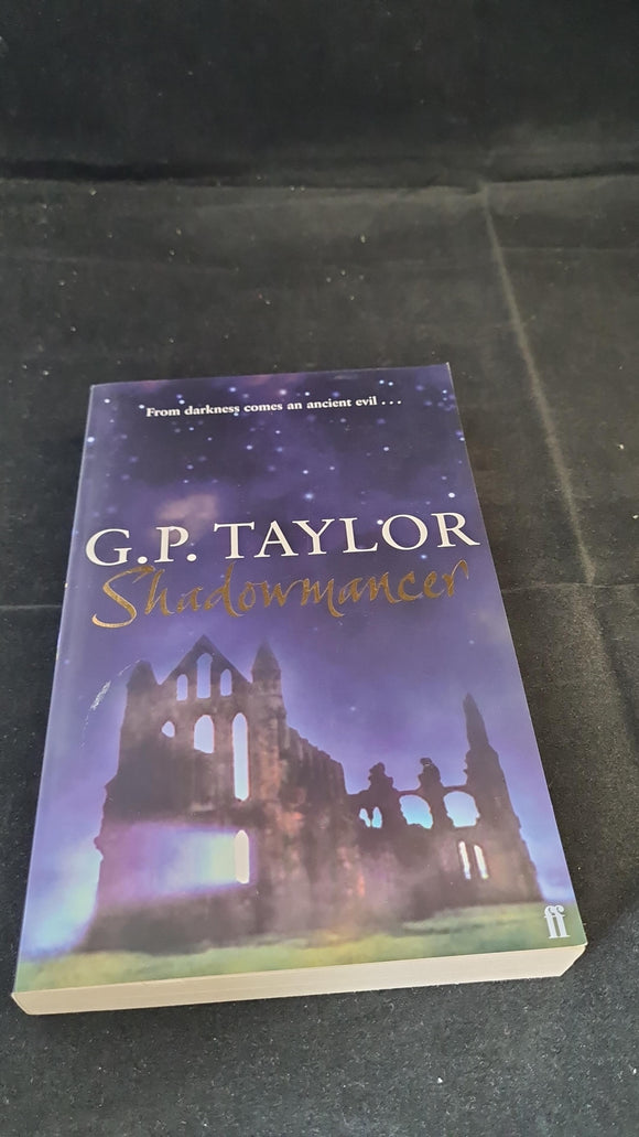 G P Taylor - Shadowmancer, Faber & Faber, 2003, Paperbacks