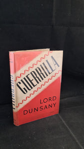 Lord Dunsany - Guerrilla, William Heinemann, 1944