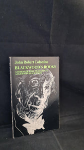 John Robert Colombo - Blackwood's Books, Toronto, Hounslow Press, 1981, First Edition