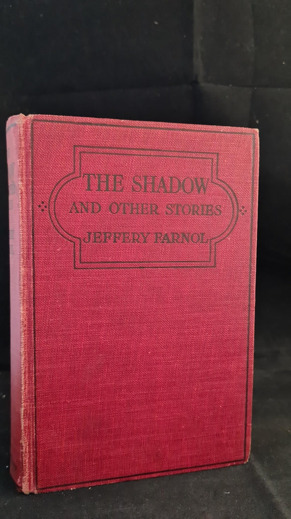 Jeffery Farnol - The Shadow and other stories, Sampson Low, no date (c1929) First Edition