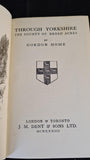 Gordon Home - Through Yorkshire, J M Dent, 1933