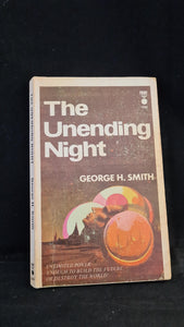 George H Smith - The Unending Night, Priory Books, no date, Paperbacks