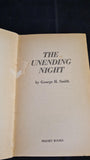 George H Smith - The Unending Night, Priory Books, no date, Paperbacks