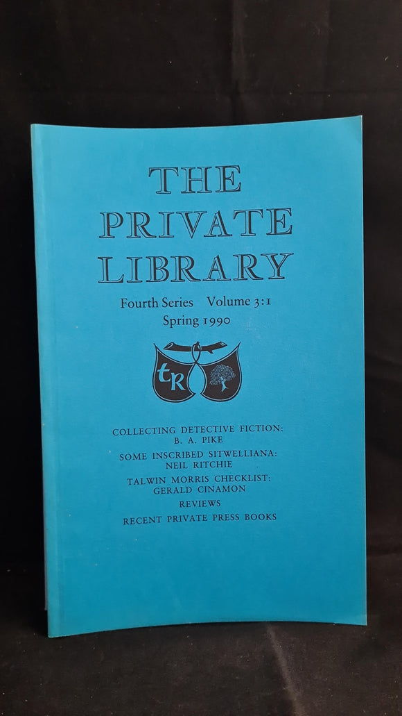 The Private Library Fourth Series Volume 3 : 1 Spring 1990