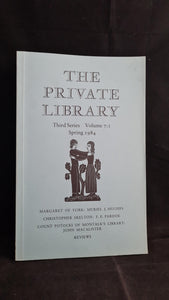 The Private Library Third Series Volume 7 : 1 Spring 1984