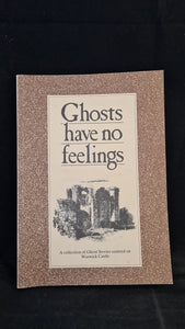 Bryan Holden - Ghosts have no feelings, A Collection of Ghost Stories, Barbryn Press, 1988