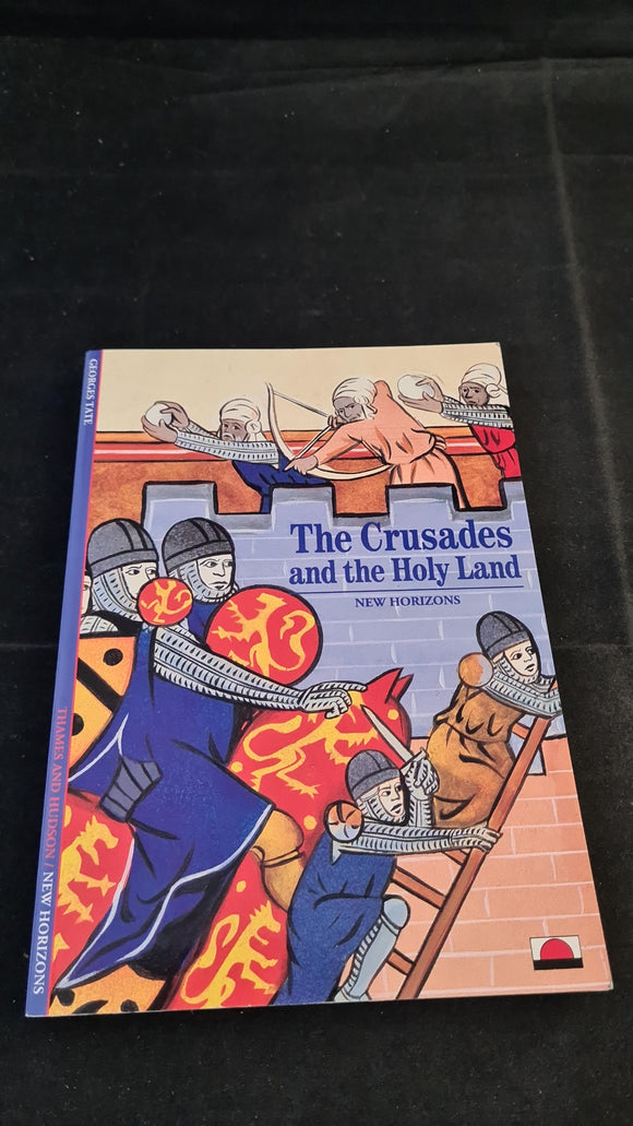 Georges Tate - The Crusades and the Holy Land, Thames & Hudson, 1991, Paperbacks