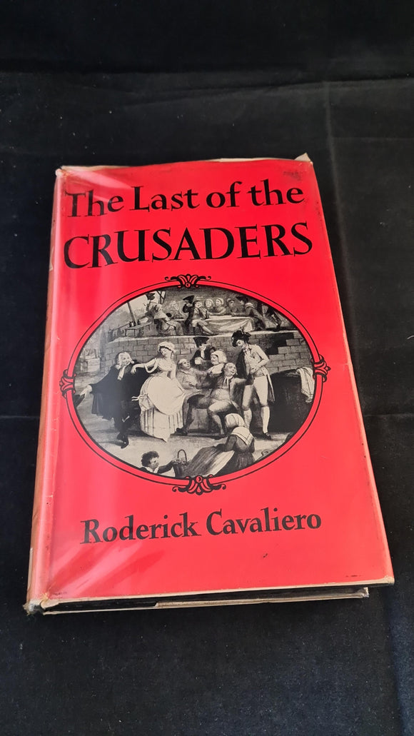Roderick Cavaliero - The Last of the Crusaders, Hollis & Carter, 1960