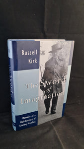 Russell Kirk - The Sword of Imagination, William B Eerdmans, 1995