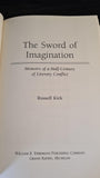 Russell Kirk - The Sword of Imagination, William B Eerdmans, 1995