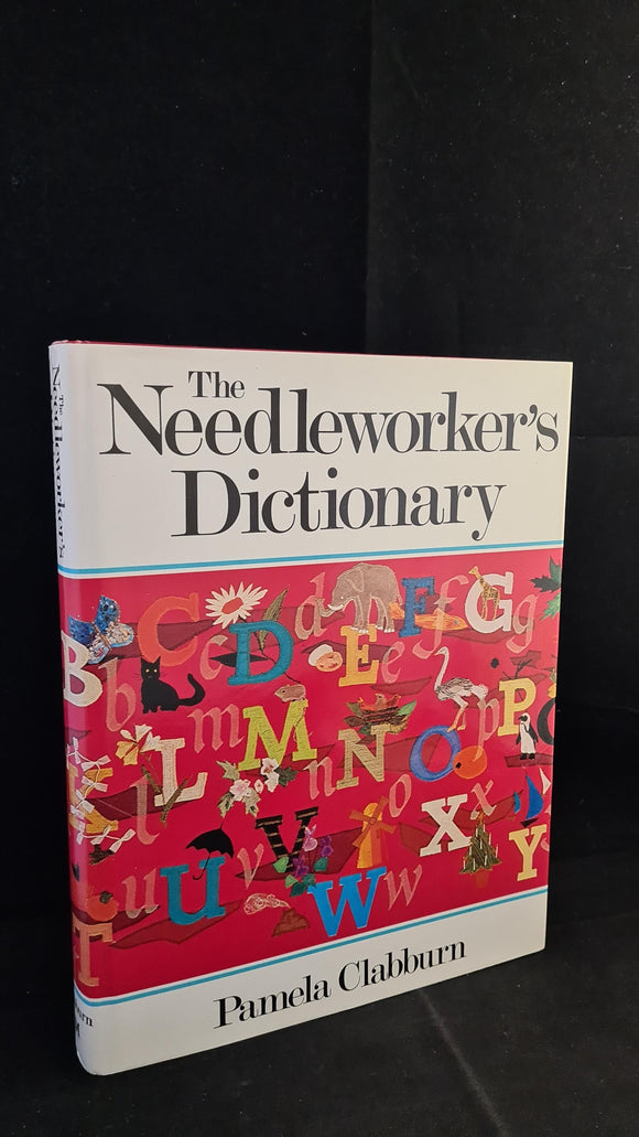 Pamela Clabburn - The Needleworker's Dictionary, Macmillan, 1976