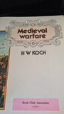 H W Koch - Medieval Warfare, Book Club, 1979